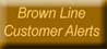brown line customer alerts